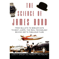 The Science of James Bond: From Bullets to Bowler Hats to Boat Jumps, the Real Technology Behind 007's Fabulous Films - Paperback