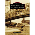 Exploring the St. Johns River - Paperback