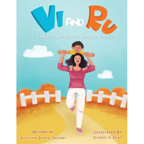 Vi and Ru: 5 Real-life inspired stories of Mother and Son duo!: 5 Real-life inspired stories of Mother and Son duo!e - Hardcover