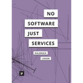 There is no Software, there are just Services - Paperback