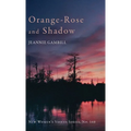 Orange-Rose and Shadow - Hardcover