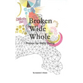 Broken Wide Whole: Prayers for Daily Living - Paperback