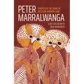 Peter Marralwanga: Painter of the Djang of western Arnhem Land - Hardcover