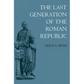 The Last Generation of the Roman Republic - Paperback