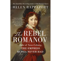 The Rebel Romanov: Julie of Saxe-Coburg, the Empress Russia Never Had - Paperback
