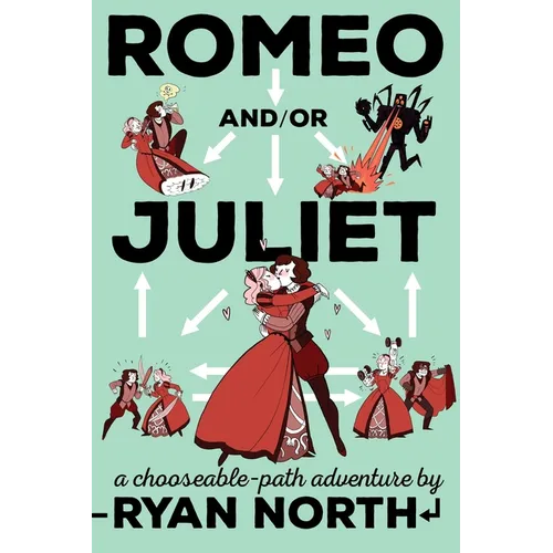 Romeo And/Or Juliet: A Chooseable-Path Adventure - Paperback