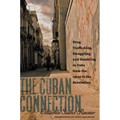 The Cuban Connection: Drug Trafficking, Smuggling, and Gambling in Cuba from the 1920s to the Revolution - Paperback