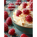 50 Low-Sugar Dessert Recipes for Home - Paperback