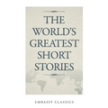 The World's Greatest Short Stories - Paperback
