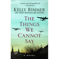 The Things We Cannot Say - Library Binding