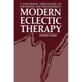 Modern Eclectic Therapy: A Functional Orientation to Counseling and Psychotherapy: Including a Twelve-Month Manual for Therapists - Paperback
