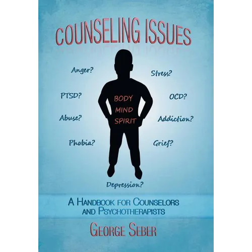 Counseling Issues: A Handbook For Counselors And Psychotherapists - Hardcover