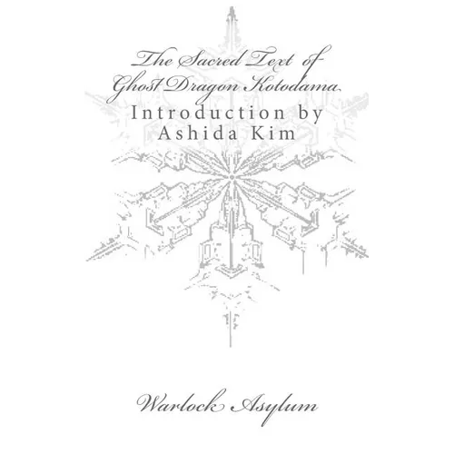 The Sacred Text of Ghost Dragon Kotodama - Paperback