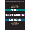 The Citizen's Share: Reducing Inequality in the 21st Century - Paperback