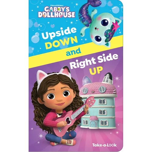 DreamWorks Gabby's Dollhouse: Upside Down and Right Side Up Take-A-Look Book - Board Book