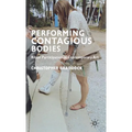 Performing Contagious Bodies: Ritual Participation in Contemporary Art - Hardcover