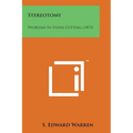 Stereotomy: Problems in Stone Cutting (1875) - Paperback