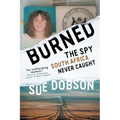Burned: The Spy South Africa Never Caught - Paperback