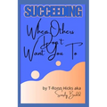 Succeeding: When Others Don't Want You To - Paperback