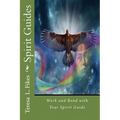 Spirit Guides: Work and Bond with Your Spirit Guide - Paperback