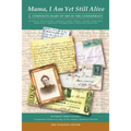 Mama, I Am Yet Still Alive: A Composite Diary of 1863 in the Confederacy - Paperback