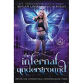 The Infernal Underground - Paperback