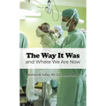 The Way It Was: and Where We Are Now - Hardcover