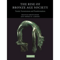 The Rise of Bronze Age Society: Travels, Transmissions and Transformations - Paperback