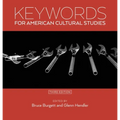 Keywords for American Cultural Studies, Third Edition - Paperback