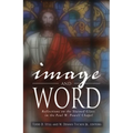Image and Word: Reflections on the Stained Glass in the Paul W. Powell Chapel - Hardcover