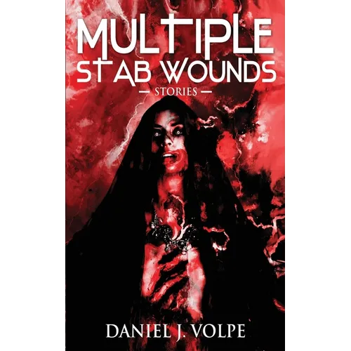 Multiple Stab Wounds: Stories - Paperback