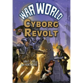 War World: Cyborg Revolt - Hardcover