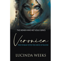 Veronica: The Woman with the Issue of Blood - Paperback