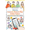 How to Connect, Share & Play Safely Online: A Manga Guide for Preteens, Teens and Parents - Paperback
