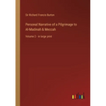 Personal Narrative of a Pilgrimage to Al-Madinah & Meccah: Volume 2 - in large print - Paperback