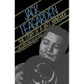 Jack Teagarden: The Story of a Jazz Maverick - Paperback