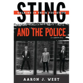 Sting and the Police: Walking in Their Footsteps - Hardcover