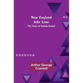 New England Joke Lore: The Tonic of Yankee Humor - Paperback