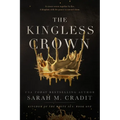 The Kingless Crown: Kingdom of the White Sea Book 1 - Paperback