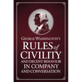 George Washington's Rules of Civility and Decent Behavior in Company and Conversation - Paperback