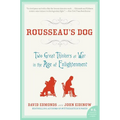 Rousseau's Dog: Two Great Thinkers at War in the Age of Enlightenment - Paperback