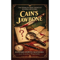Cain's Jawbone: The World's Most Difficult Puzzle Mystery - Hardcover