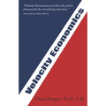 Velocity Economics: The Real American Economy - Paperback