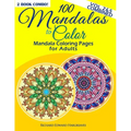 100 Mandalas To Color - Mandala Coloring Pages For Adults - Vol. 2 & 5 Combined: 2 Book Combo - Paperback