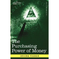 The Purchasing Power of Money: Its Determination and Relation to Credit Interest and Crises - Hardcover