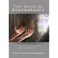 The Book of Remembrance: The Voice of the Bridegroom: the Spirit of Truth - Hardcover