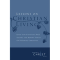 Lessons on Christian Living: Eight Life-Changing Bible Studies and Memory Verses for Growing Christians - Imitation Leather