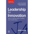 Leadership for Innovation: How to Organize Team Creativity and Harvest Ideas - Paperback
