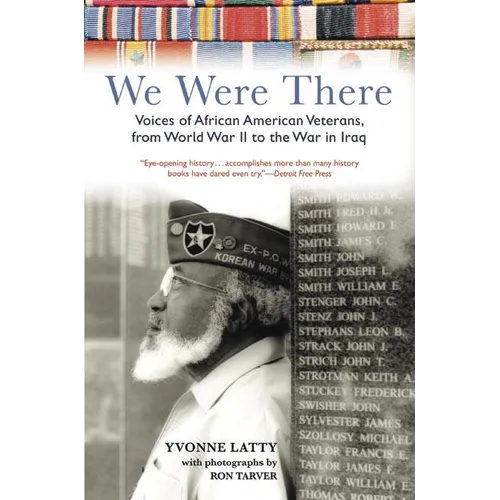 We Were There: Voices of African American Veterans, from World War II to the War in Iraq - Paperback