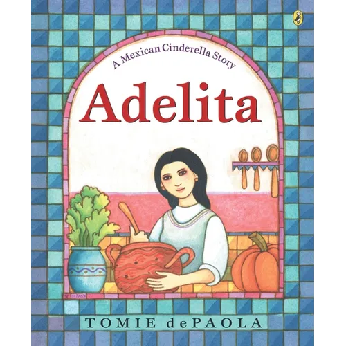 Adelita: A Mexican Cinderella Story - Paperback